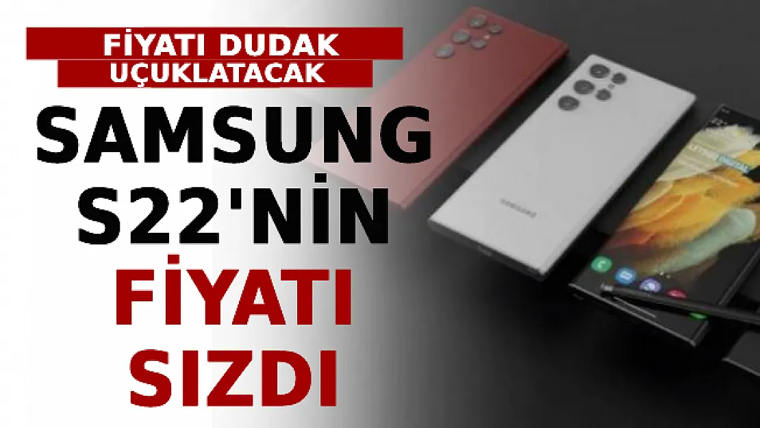 Samsung S22'nin Fiyatı Sızdı! Fiyatı Dudak Uçuklatacak