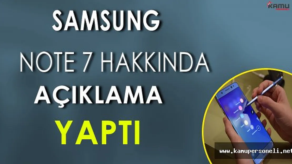 Samsung'dan Note 7 Hakkında Açıklama Geldi