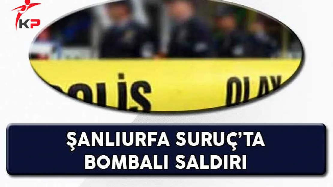 Şanlıurfa Suruç'ta Bombalı Saldırı