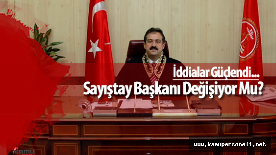 Sayıştay Başkanı Değişecek Mi?