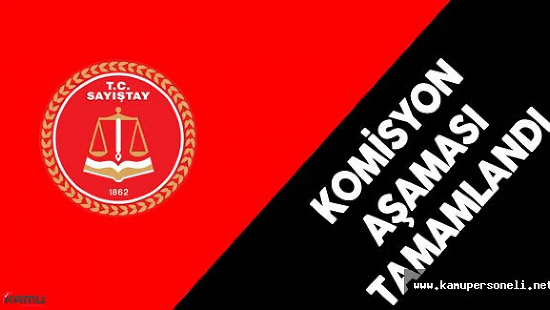 Sayıştay Başkanlığı Seçimi - Komisyon Aşaması Tamamlandı