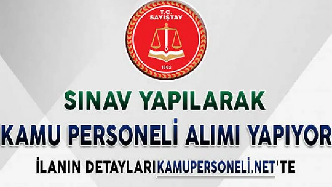 Sayıştay Kamu Personeli Alım İlanına Başvurular Ne Zaman Başlayacak?