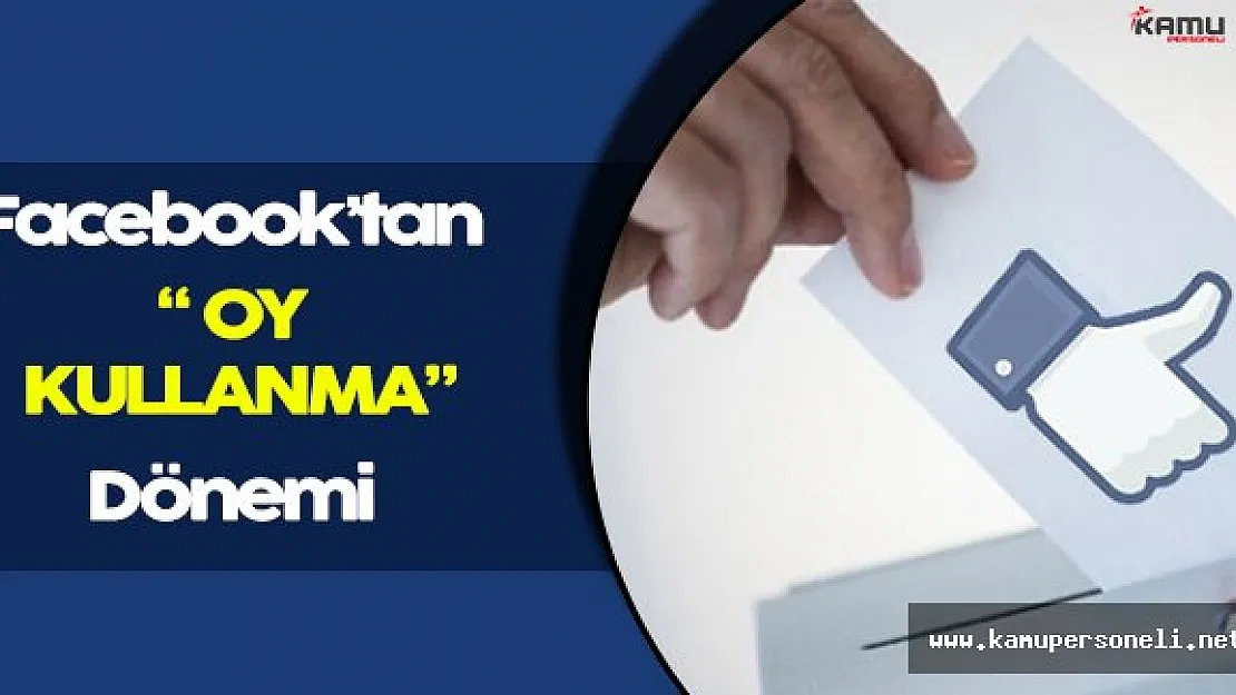 Seçimlerde Facebook Üzerinden Oy Kullanılabilecek!