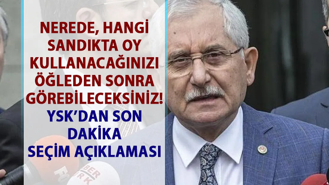 Seçmen sorgulama bilgilerine bugünden itibaren bakabileceksiniz! YSK Başkanı Sadi Güvenden son dakika açıklaması