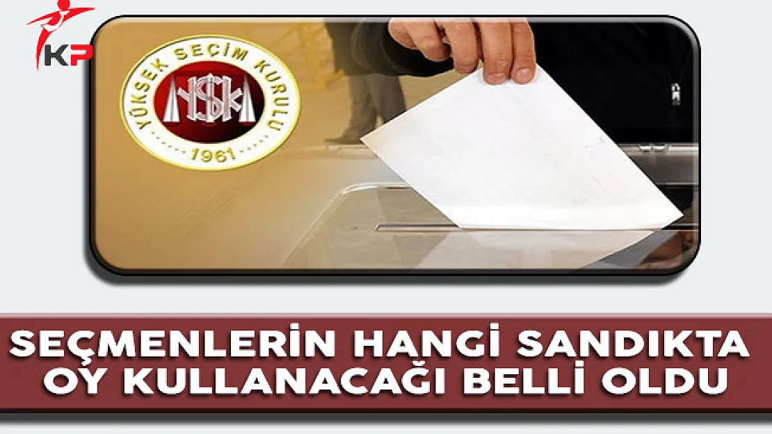 Seçmenlerin Oy Kullanacağı Sandıklar YSK Tarafından İlan Edildi