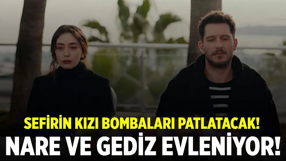Sefirin Kızı 35. bölümü herkesi şoke etti! Sancar hapiste! Nare ve Gediz evlendi!