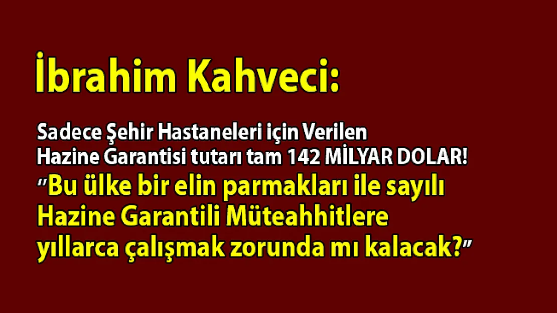 Şehir hastanelerine verilen toplam hazine garantilerinin 142 Milyar Dolar olduğu iddia edildi!