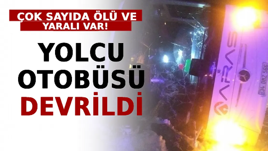 Şehirlerarası Yolcu Otobüsü Devrildi: Çok Sayıda Ölü Ve Yaralı Var!