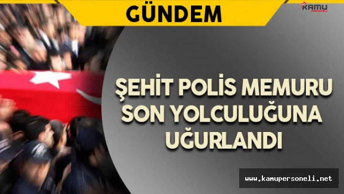 Şehit Ferhat Bozkurt Son Yolculuğuna Uğurlandı