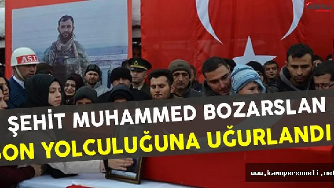 Şehit Muhammed Bozarslan Son Yolculuğuna Uğurlandı