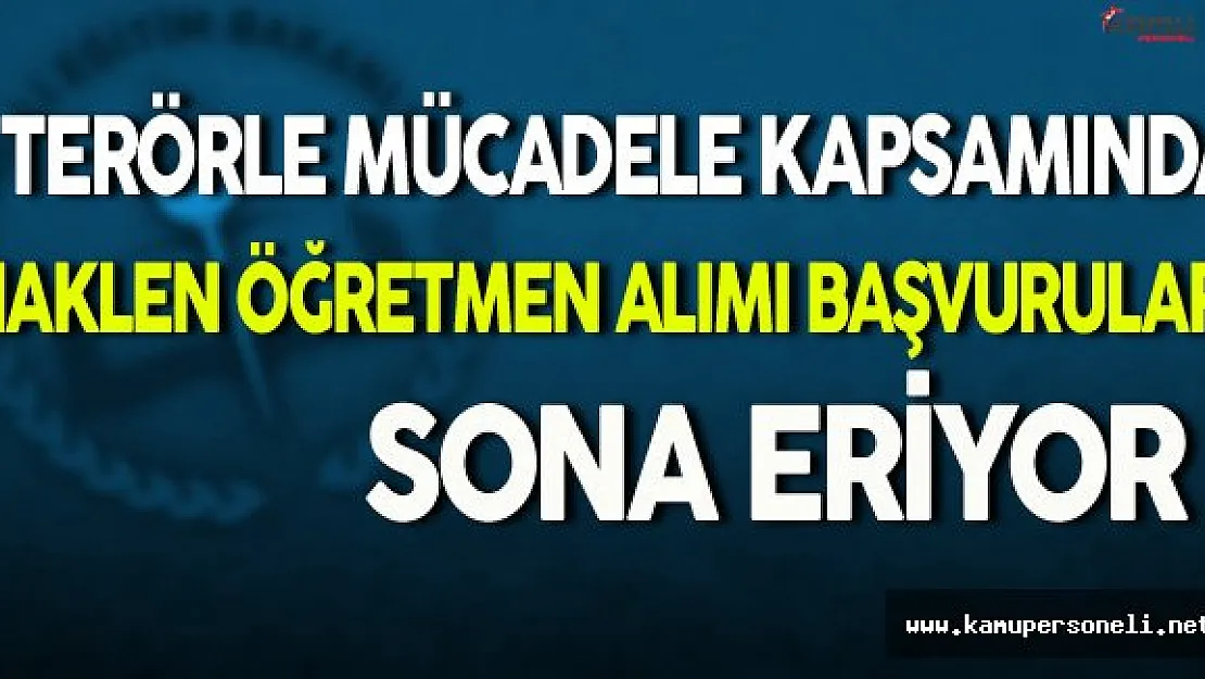 Şehit ve Gazi Yakını KPSS'siz Naklen Öğretmen Alımı Başvuruları İçin Son Gün