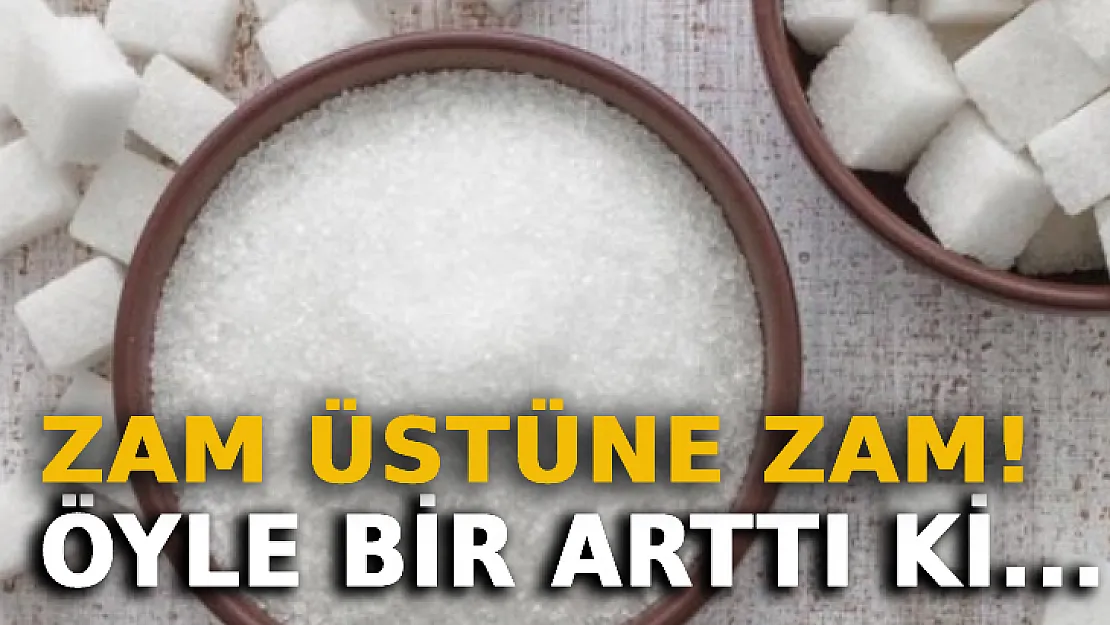 Şeker Fiyatlarına Zam Üstüne Zam! Öyle Bir Arttı Ki...