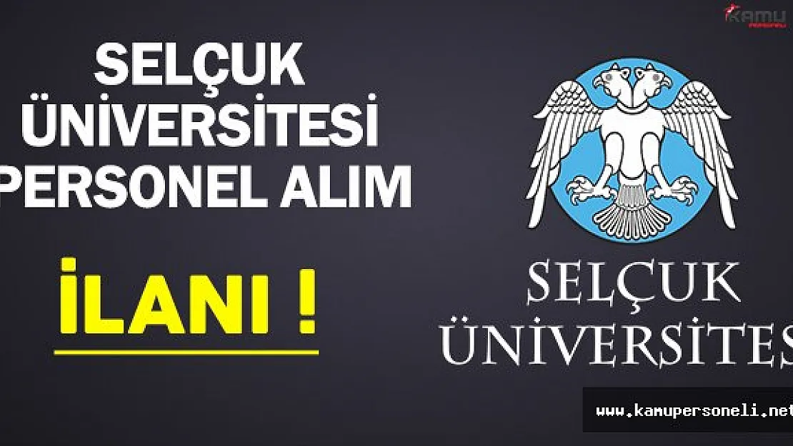 Selçuk Üniversitesi Personel Alımı Yapıyor