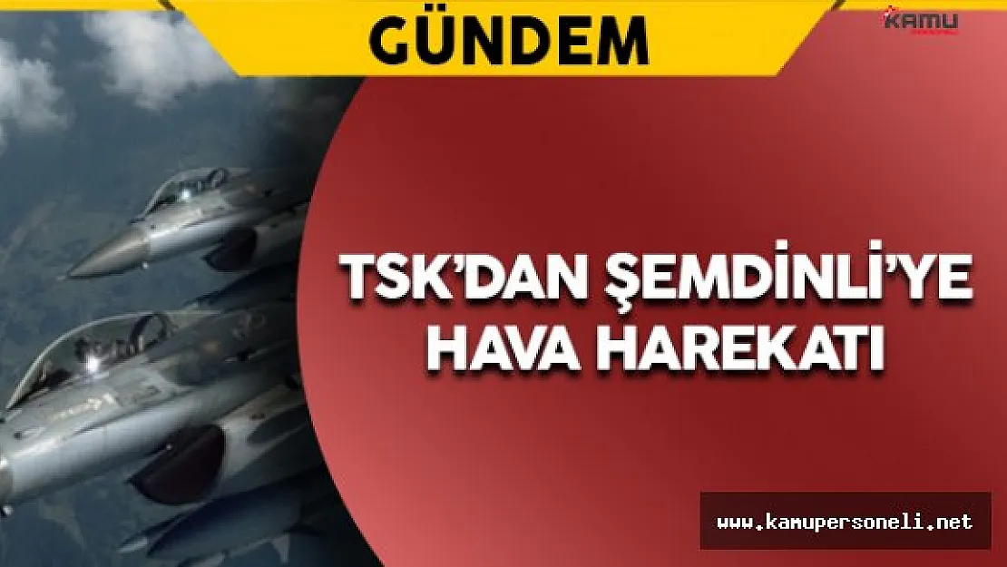 Şemdinli'de Hava Harekatı: 3 Hedef İmha Edildi
