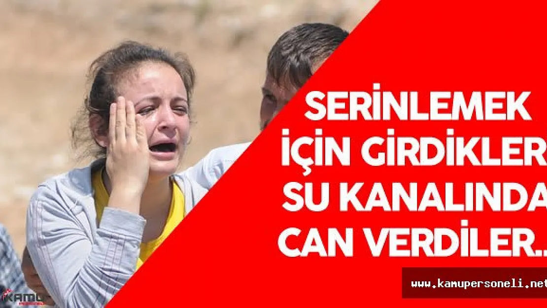 Serinlemek İçin Girdikleri Kanalda Feci Şekilde Can Verdiler