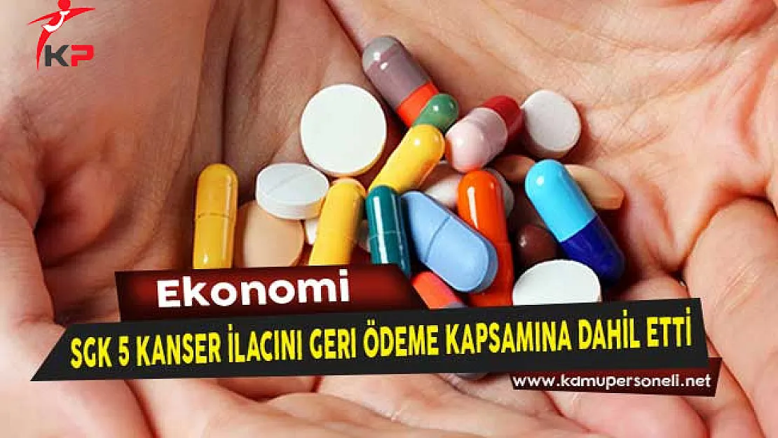 SGK 5 Kanser İlacını Geri Ödeme Kapsamına Dahil Etti