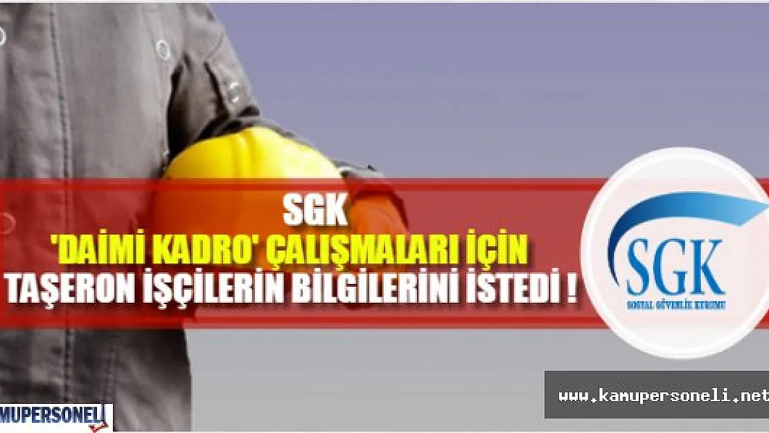 SGK, taşeron işçilere ait verileri istedi