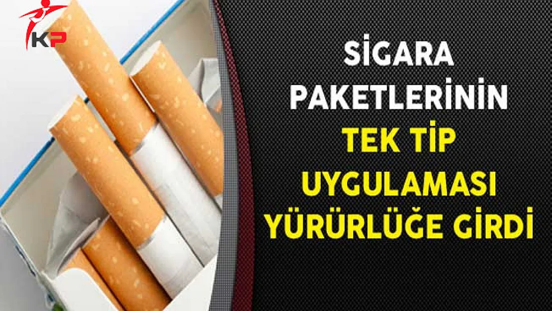 Sigara Paketlerinin Tek Tip Uygulaması Yürürlüğe Girdi