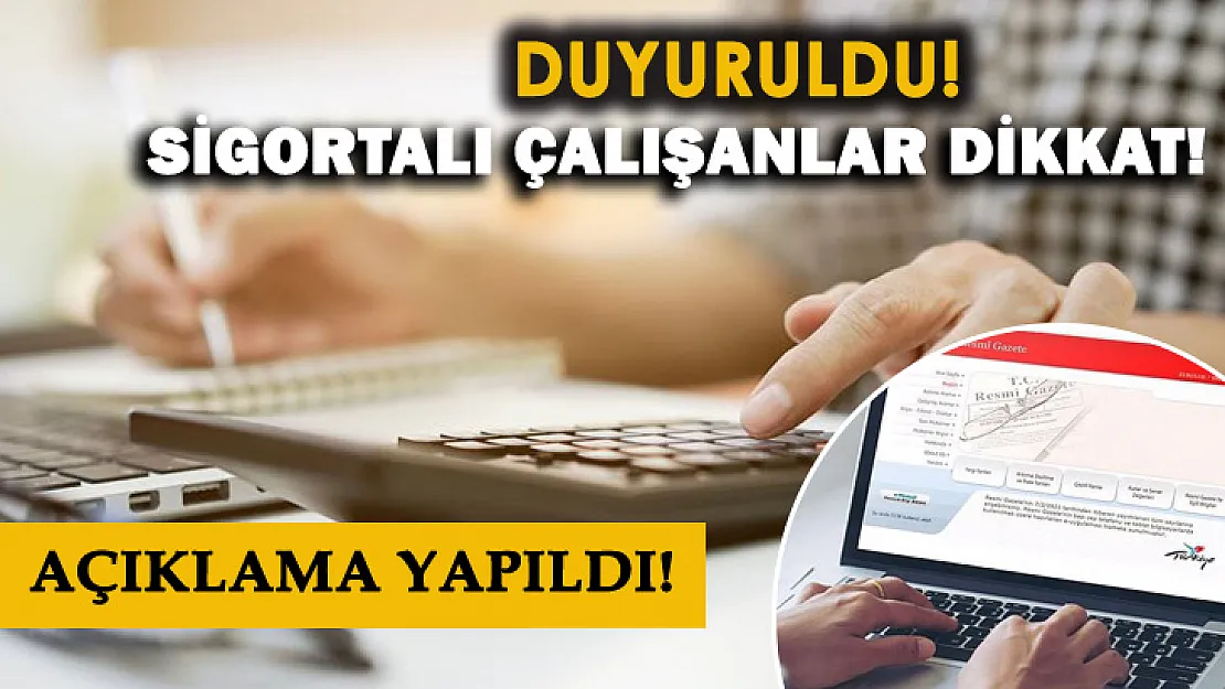 Sigortalı bir şekilde çalışan herkesi yakından ilgilendiriyor!