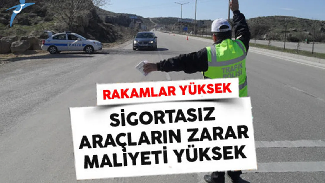 Sigortasız Araçların Verdiği Zarar Maliyeti Dudak Uçuklattı