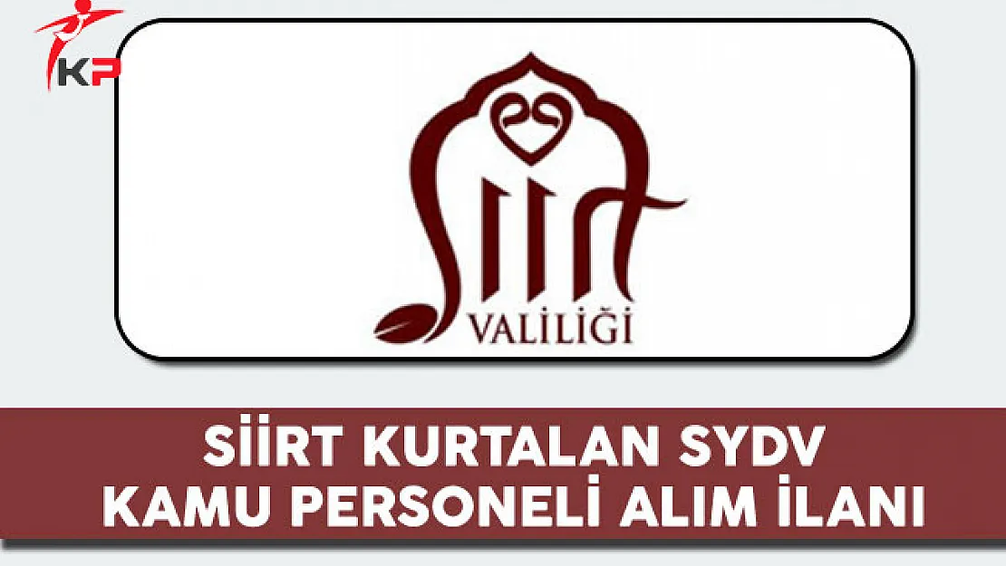 Siirt Kurtalan SYDV Kamu Personeli Alım İlanı