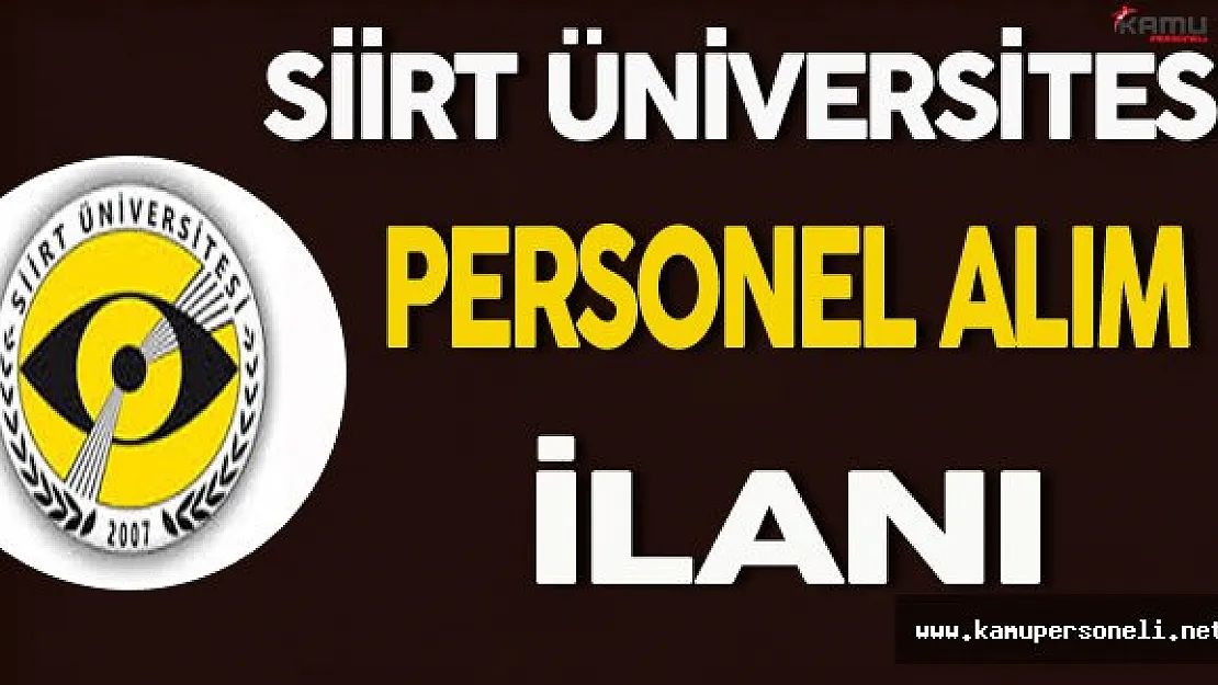 Siirt Üniversitesi Personel Alım İlanı