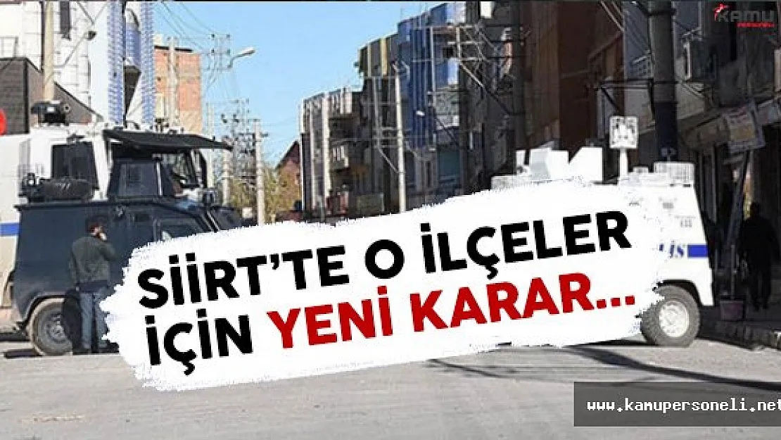 Siirt'te Özel Güvenlik Bölgeleri İçin Yeni Karar !