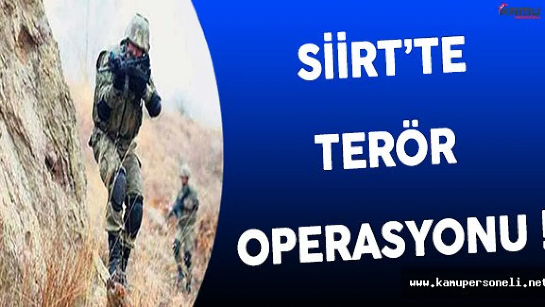 Siirt'te Terör Operasyonu Gerçekleştirildi