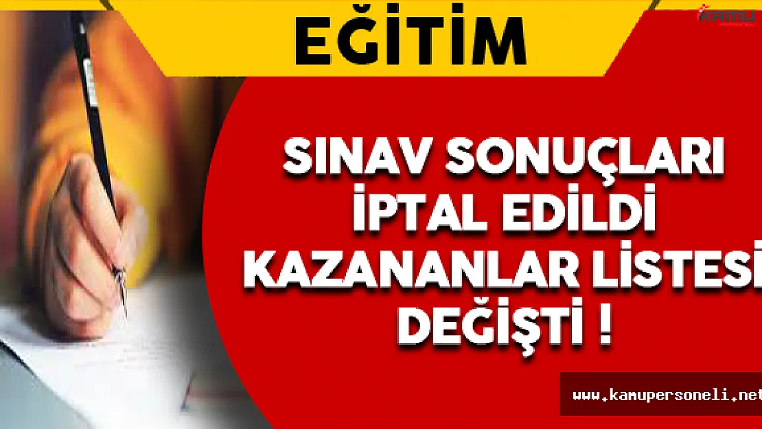 Sınav Sonuçları İptal Edildi, Kazananlar Değişti !