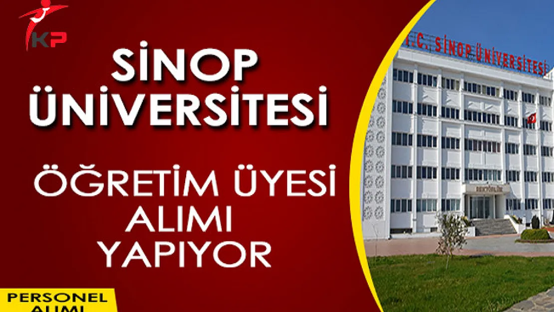 Sinop Üniversitesi Öğretim Üyesi Alımı İlanı