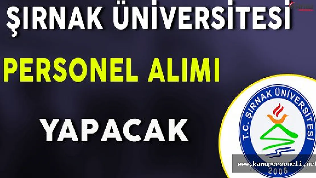 Şırnak Üniversitesi Personel Alım İlanı