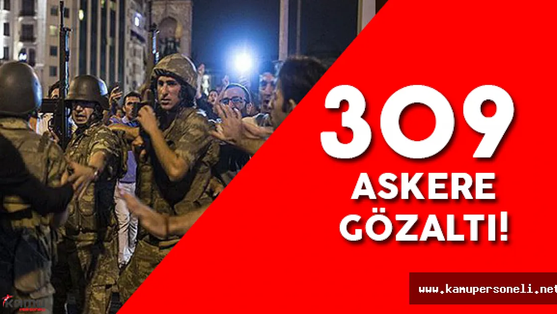 Şırnak'ta 309 Asker Gözaltında!