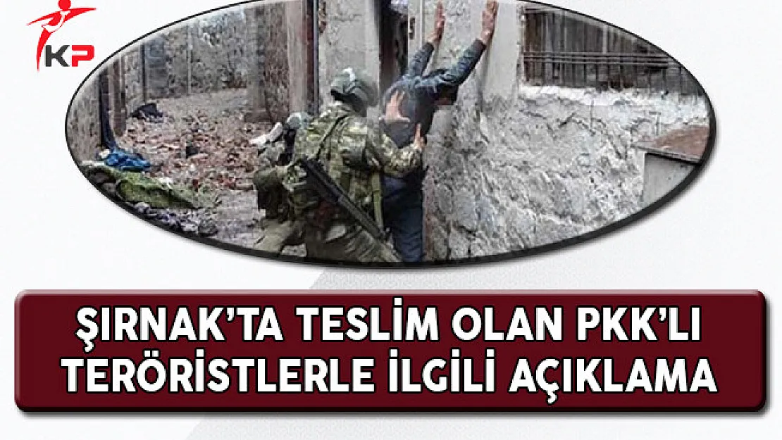 Şırnak'ta Teslim Olan Teröristlerden Birinin Yaşı Küçük!