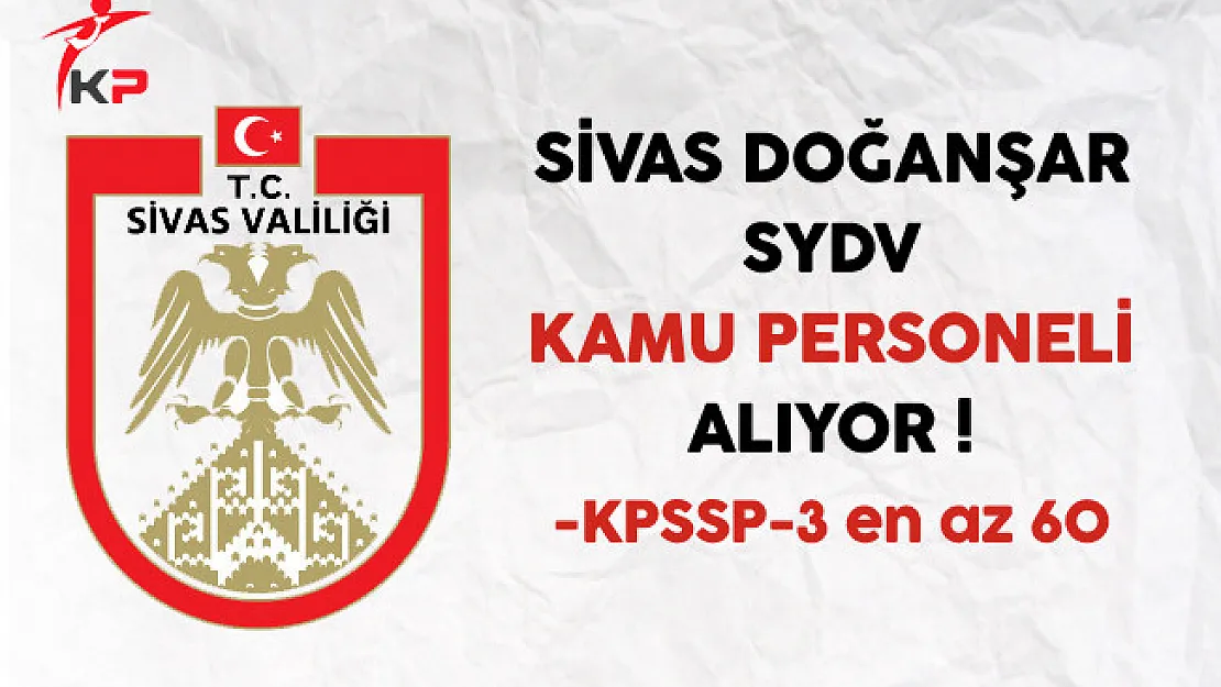 Sivas Doğanşar SYDV Personel Alım İlanı