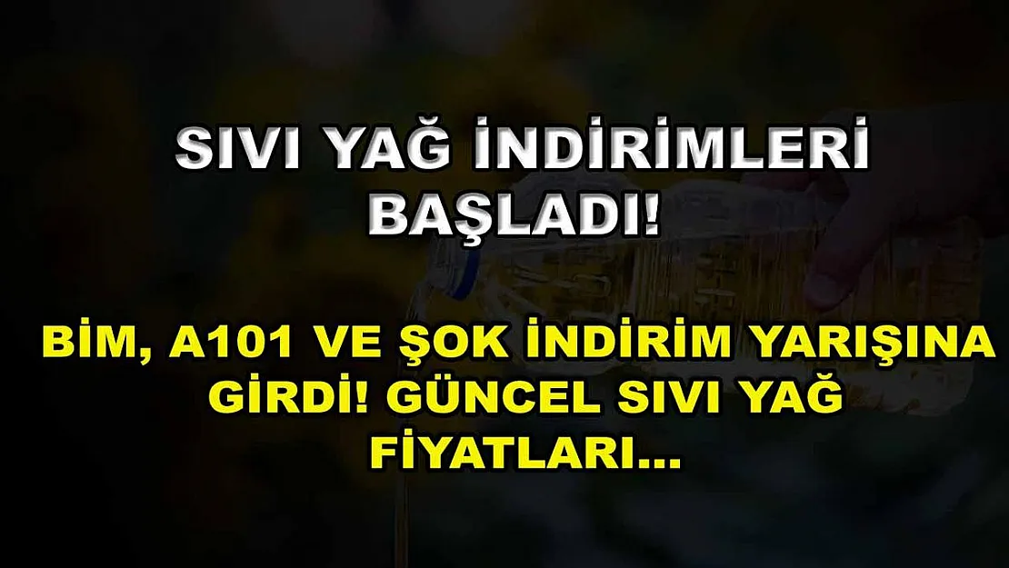 Sıvı yağ indirimleri başladı! BİM, A101 ve ŞOK indirim yarışına girdi! Güncel sıvı yağ fiyatları…