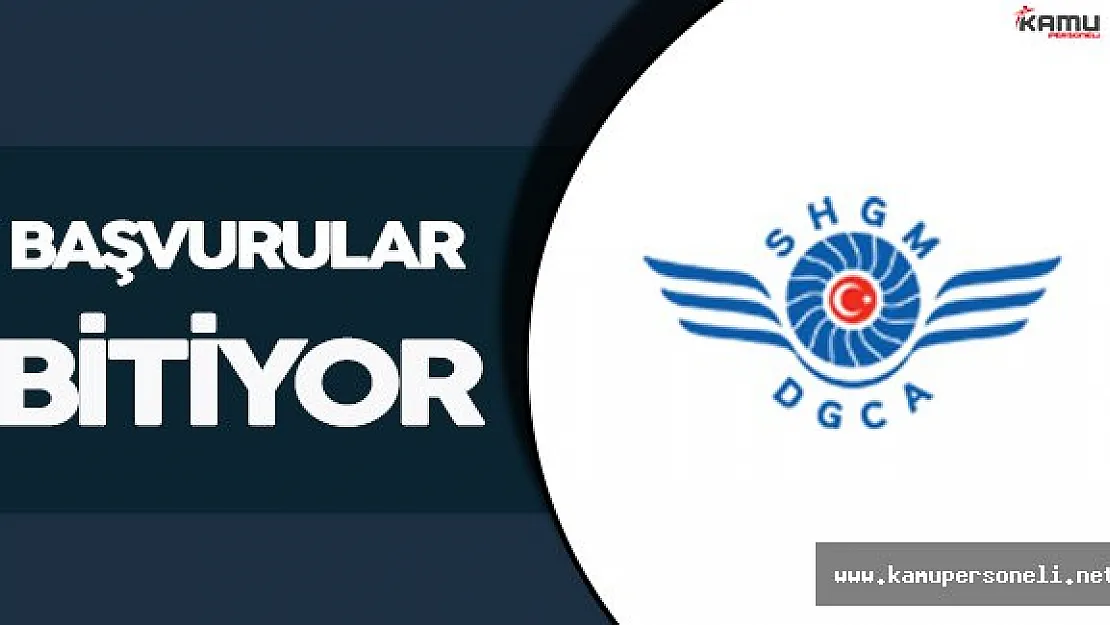 Sivil Havacılık Genel Müdürlüğü Sözleşmeli Personel İlanına Başvurular Sonlanıyor