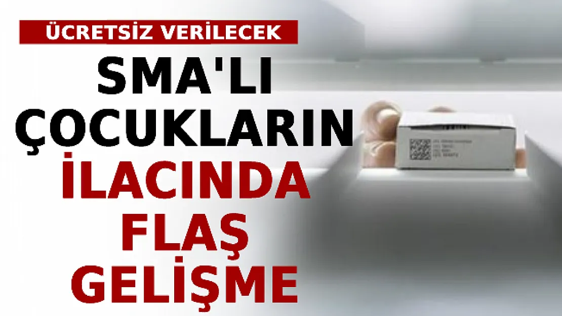 SMA'lı Çocukların İlacında Flaş Gelişme! Ücretsiz Verilecek
