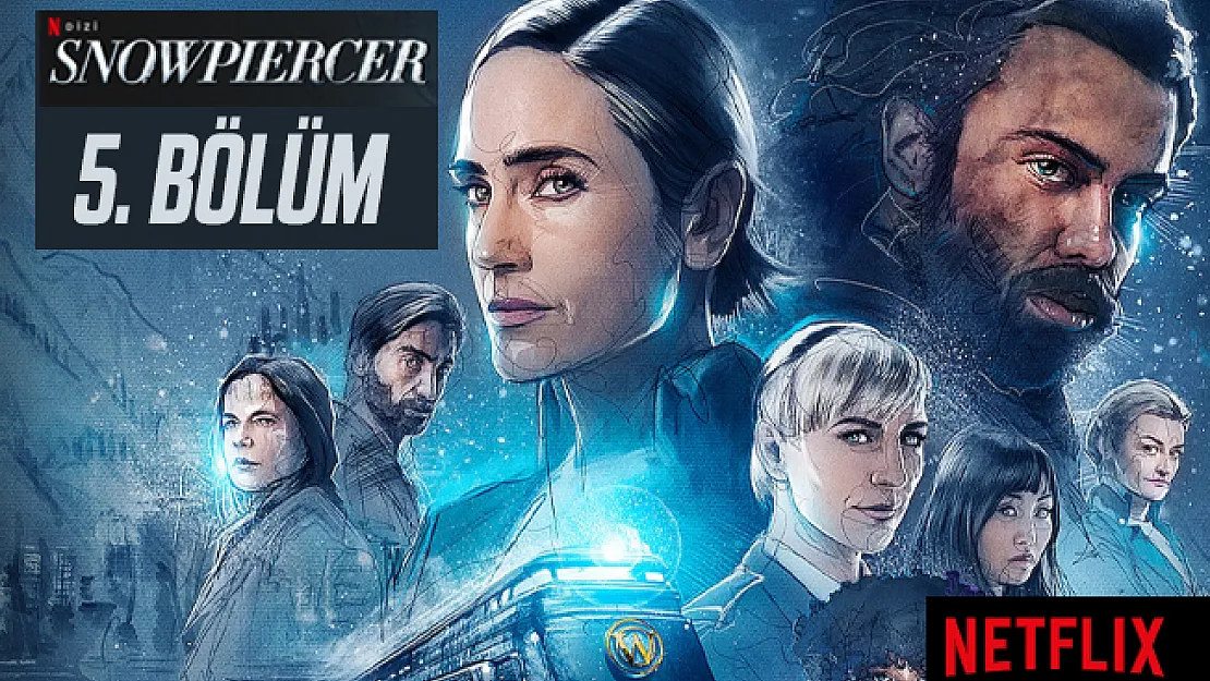 Snowpiercer dizisi 5. bölüm yayımlandı mı?  Snowpiercer Netflix izle