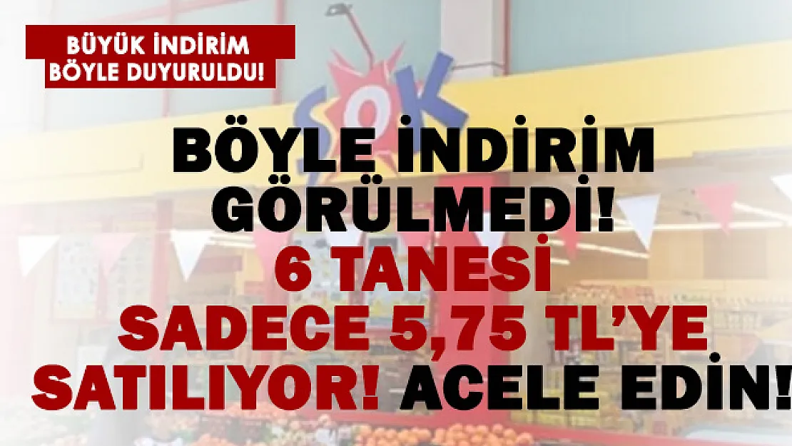 ŞOK market böyle duyurdu! Başka hiçbir yerde yok! 6 tanesi sadece 5,75 TL!