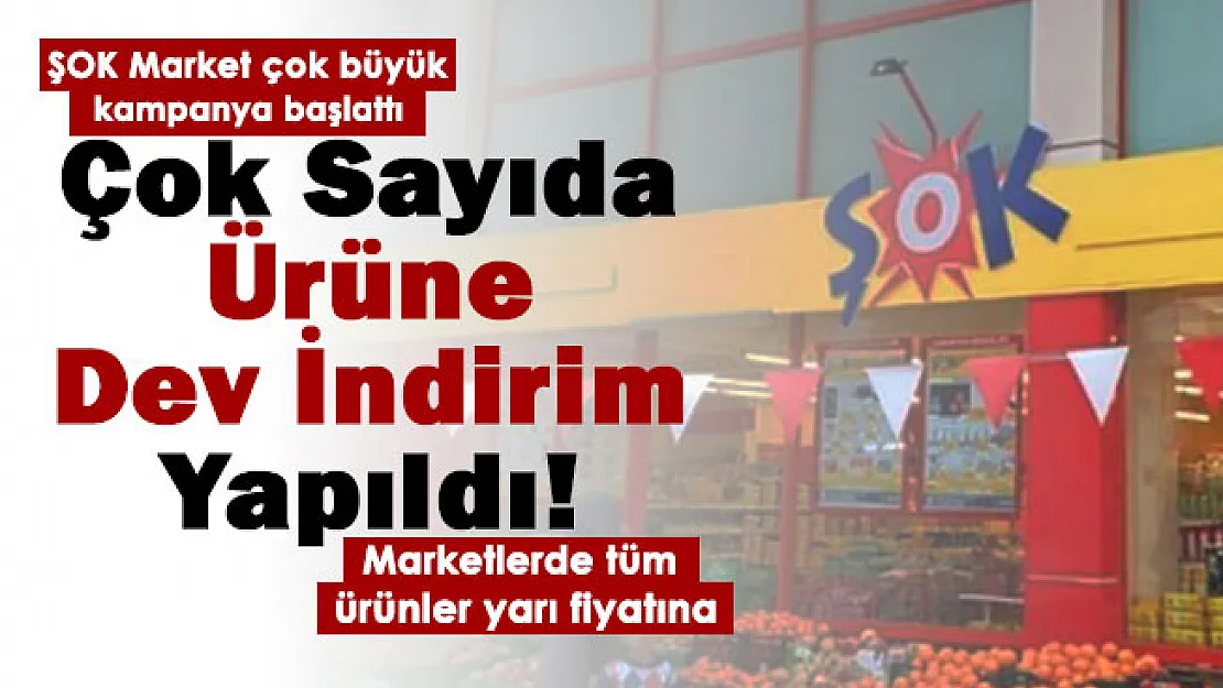 ŞOK market dev indirim kampanyası başlattı! Çok sayıda ürüne indirim yapıldı: Her şey yarı fiyatına satılıyor