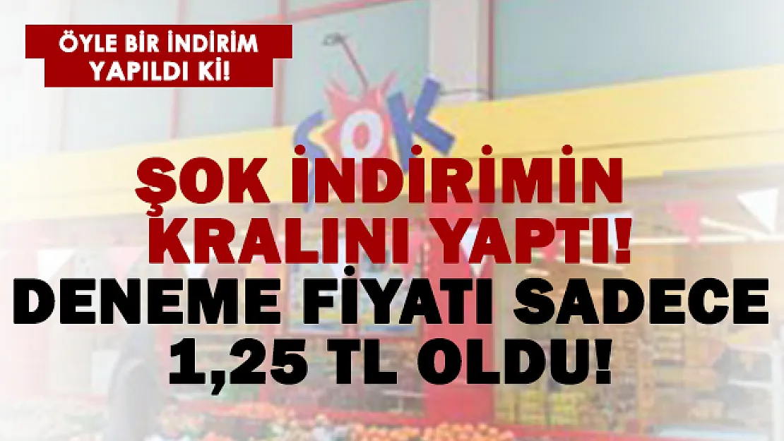 ŞOK öyle bir indirim yaptı ki! A101 ve BİM'i geride bıraktı! Deneme fiyatı 1,25 TL!