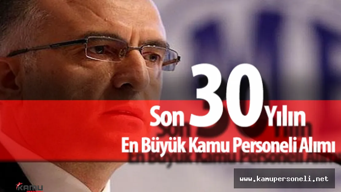 Son 30 Yılın En Büyük Kamu Personeli Alımı
