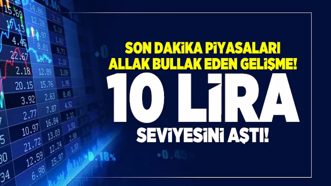 Son dakika 12 Ekim dolar, euro ve sterlin ne kadar? 10 lira seviyesini aştı!