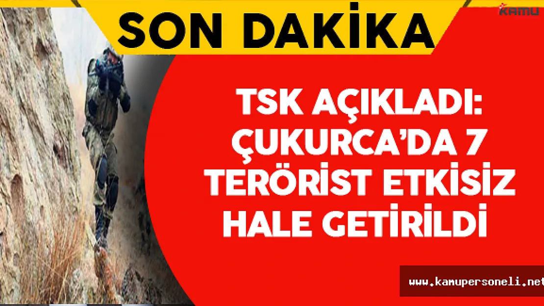Son Dakika: 7 Terörist Etkisiz Hale Getirildi !