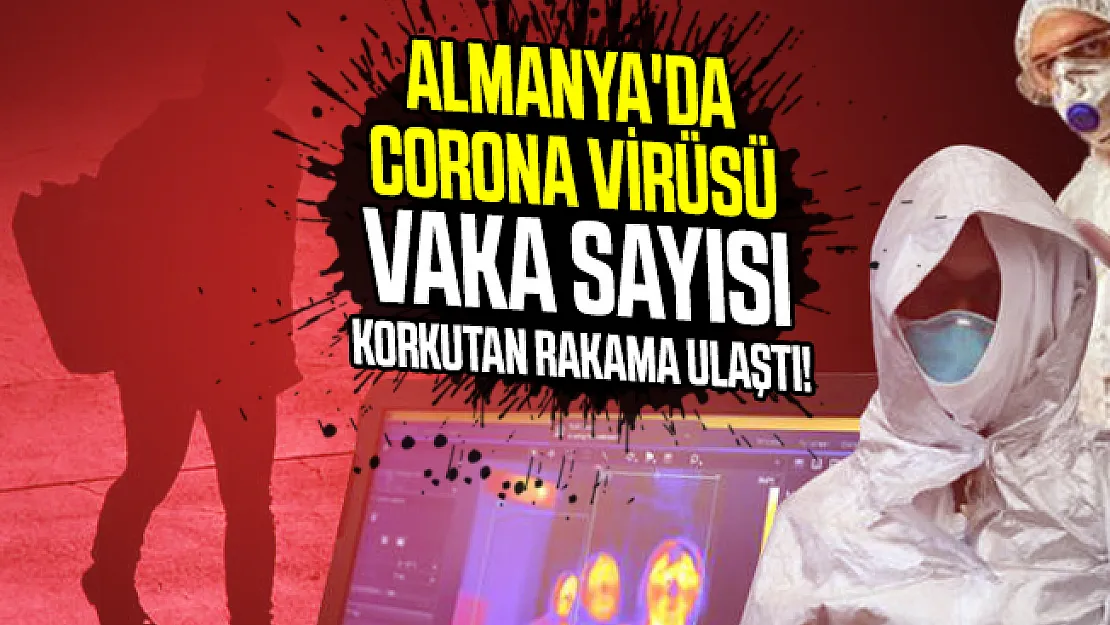 Son dakika Almanya'da corona virüsü vaka sayısı korkutan rakama ulaştı! 1 günde 3 bine yakın koronavirüs vakası tespit edildi