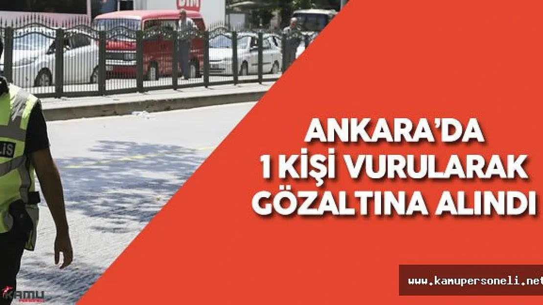 Son Dakika: Ankara'da Darbeci Olduğu İddia Edilen 1 Kişi Vurularak Gözaltına Alındı