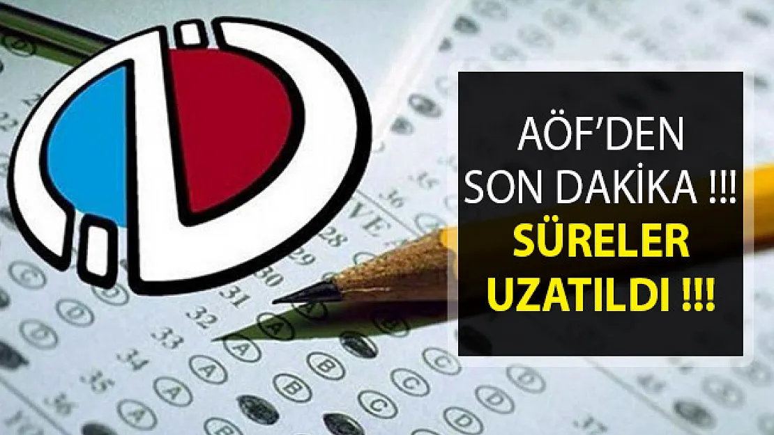 Son Dakika... AÖF Bahar Dönemi Kayıt Yenileme İşlemleri Uzatıldı! 2019 AÖF Bahar Dönemi