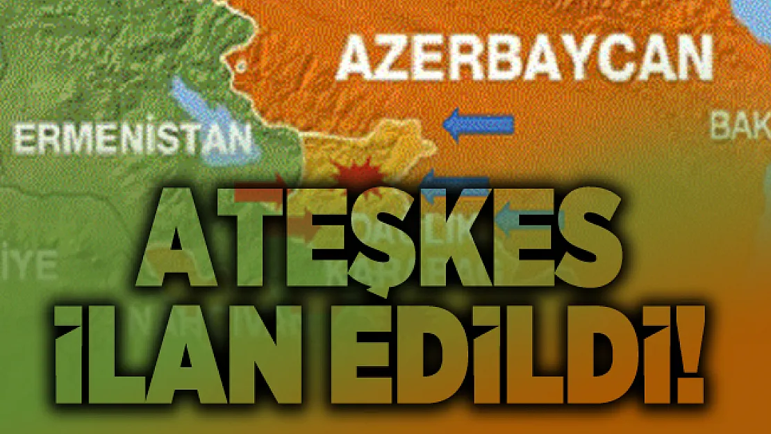 Son dakika Azerbaycan ile Ermenistan ateşkeste anlaştı