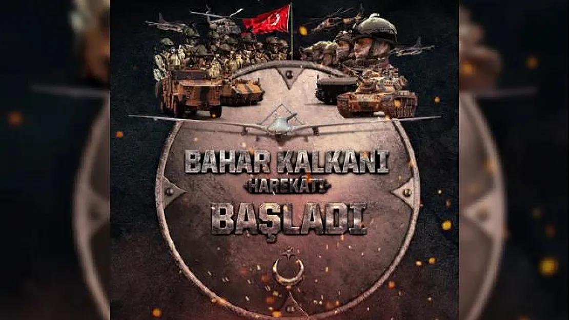 Son Dakika! Bahar Kalkanı Harekâtı başladı!