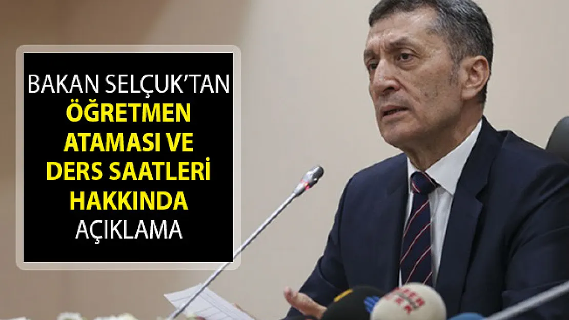Son Dakika... Bakan Ziya Selçuk'tan Öğretmen Ataması ve Ders Saatleri Hakkında Açıklama